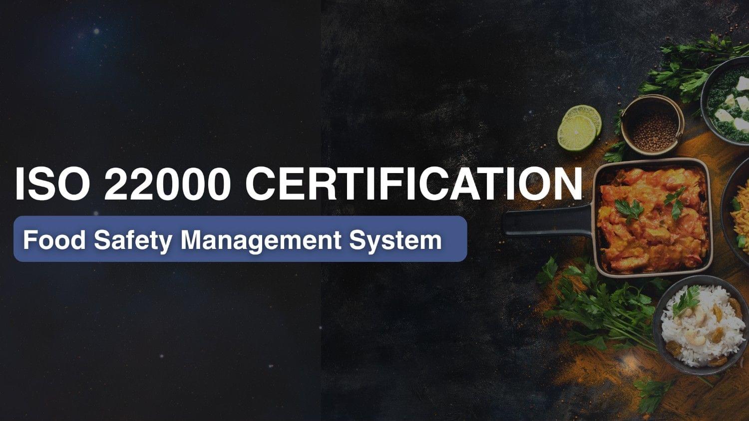 ISO 22000 Certification – Food Safety Management Systems
